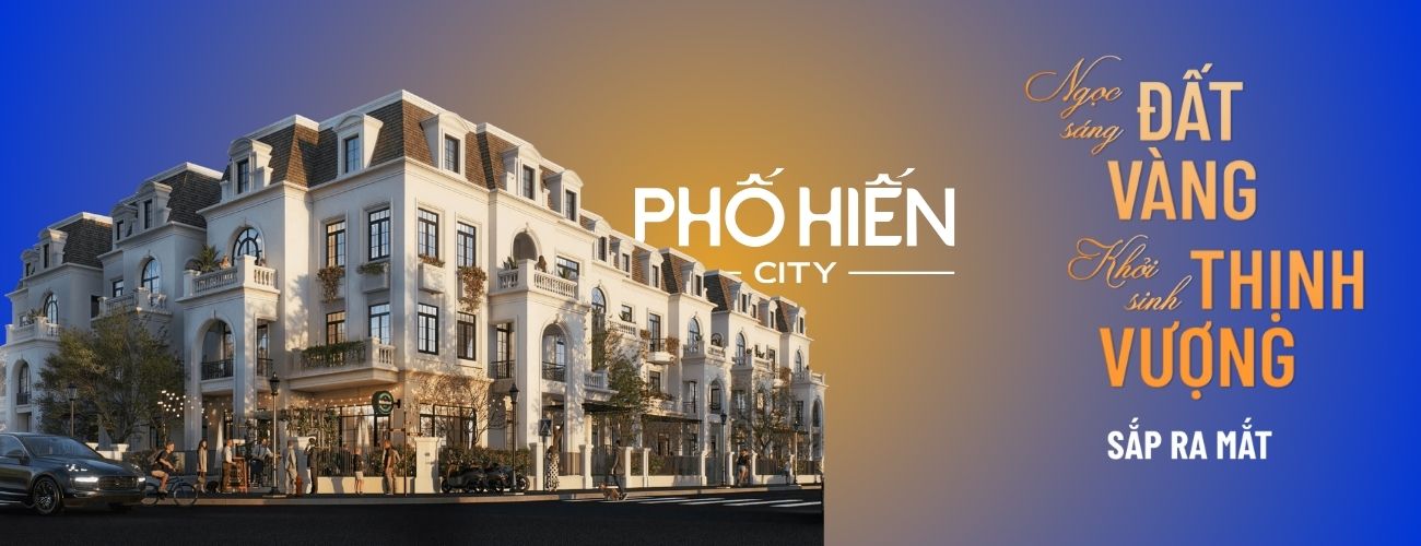 THÔNG TIN MỞ BÁN DỰ ÁN PHỐ HIẾN CITY KHOÁI CHÂU HƯNG YÊN THÔNG TIN MỞ BÁN DỰ ÁN PHỐ HIẾN CITY KHOÁI CHÂU HƯNG YÊN